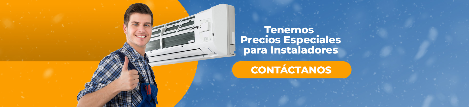 Precios Especiales para Instaladores